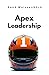 Apex Leadership: Wenn der Kunde das Problem ist (German Edition)