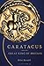 Caratacus: Great King of Br...
