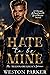 Hate to Be Mine by Weston Parker