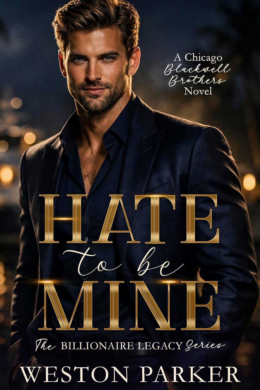 Hate to Be Mine (Billionaire Legacy #2)