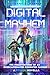 Digital Mayhem: The Misadventures of an Overcaffeinated Computer Hacker (A Neon Ghost Novella) (The Neon Ghost)