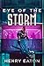 Eye of the Storm: Captain Hackett receives information from the Ineans that implies corruption in Earth’s leadership. Now both sides want him dead before ... to the world. (The Inean Debacle Book 3)