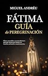 Fátima. Guía de peregrinación (Spanish Edition)