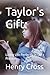 Taylor's Gift:: Living Life Perfectly in the Present