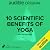 10 Scientific Benefits of Yoga