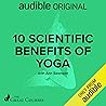 10 Scientific Benefits of Yoga 10 Scientific Benefits of Yoga