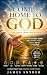 COME HOME TO GOD: A 12-Day ...