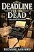 Deadline For the Dead: A Bellacosta Cozy Mystery (Cozy Mysteries)