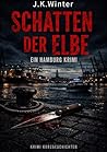 Schatten der Elbe : Krimi Kurzgeschichten (German Edition)