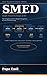 SMED: Single-Minute Exchange of Die/The Complete Guide to Rapid Changeover in Lean Manufacturing
