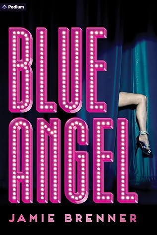 Blue Angel (The Burlesque Trilogy #1)
