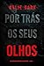 Por Trás dos Seus Olhos (Um Thriller de Suspense de Casey Faith — Livro 1) (Portuguese Edition)