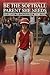 Be the Softball Parent She Needs And Break the Cycles That Broke You!