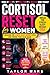 Cortisol Reset for Women: Breaking the Stress-Sleep-Weight Cycle and Finding Your Calm Again (Menopause Reset Book 13)