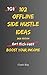 102 Offline Side Hustle Ideas: No Perfect Business. No Overnight Success. Simple Everyday Ideas To Earn Extra Income, Offer Useful Services, and Build Real World Side Hustles (The 102 Series)