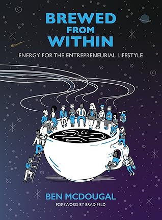 Brewed From Within by Ben McDougal