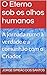 O Eterno sob os olhos humanos : A jornada rumo à verdade e a comunhão com o Criador (Portuguese Edition)