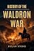 History Of The Waldron War:...