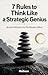 7 Rules to think like a strategic genius: Ancient wisdom for the modern mind