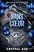 Sans coeur (MC des Steel Demons t. 6) (French Edition)