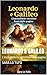 Leonardo e Galileo : L’incredibile incontro fuori dalle pagine (Specchi del Reale e dell’Immaginario) (Italian Edition)
