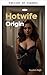 Hotwife: Los orígenes (Spanish Edition)