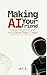 Making AI your Friend : A Graphic Designer's Guide to Working Smarter, Faster and Better