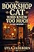 The Bookshop Cat Who Knew Too Much: A Cozy Mystery with a Clever Cat and Small-Town Secrets