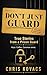 Don't Just Guard: Stories of a Prison Guard