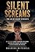 Silent Screams: The Lie of Silent Strength (Silent Screams: The Path to Wholeness)