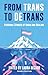 From Trans to Detrans: Pers...
