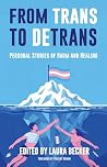 From Trans to Detrans by Laura Becker