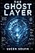 The Ghost Layer (The Concord Cycle)