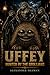 Uffey: Hunted by the Grollians