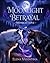 Moonlight Betrayal Midnight Love