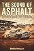 THE SOUND OF ASPHALT: A History of NASCAR's First Generation