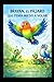 Brayan el pájaro que tenía miedo a volar (Spanish Edition)