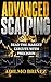ADVANCED SCALPING: READ THE MARKET. EXECUTE WITH PRECISION