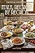 Italy, Region by Region: 178 Authentic Italian Recipes from All 20 Regions | Traditional Italian Cookbook | A Complete Culinary Journey Through Italy's Heritage