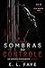 Sombras do Controle (A Arquitetura do Controle Livro 1) (Portuguese Edition)