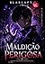 A maldição Perigosa (Portuguese Edition)