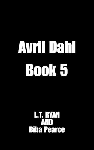 Avril Dahl Book 5 (Kindle Edition)