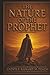 THE NATURE OF THE PROPHET