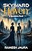 SKYWARD HAVEN: A Speculative Novel
