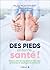 Des pieds en bonne santé ! (French Edition)