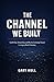 The Channel We Built: Leadership, Stewardship, and Why the Technology Channel Is a Legacy Worth Protecting