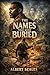 The Names That Were Buried (The Memory Worker Series Book 2)