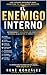 EL ENEMIGO INTERNO: Las luchas invisibles que sabotean tu vida desde adentro (La Psicología del Creyente nº 14) (Spanish Edition)