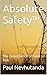 Absolute Safety™: The Governance of Fatal Risk