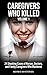Caregivers Who Killed: Volume 1: 24 Shocking Cases of Nurses, Doctors, and Family Caregivers Who Murdered